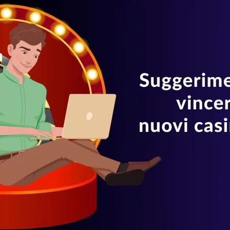 Consigli di Casinostrider su Сome Vincere nei Nuovi Casinò Online